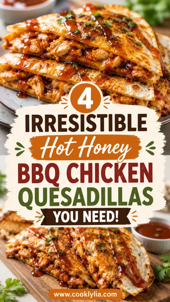 Hot Honey BBQ Chicken Quesadillas