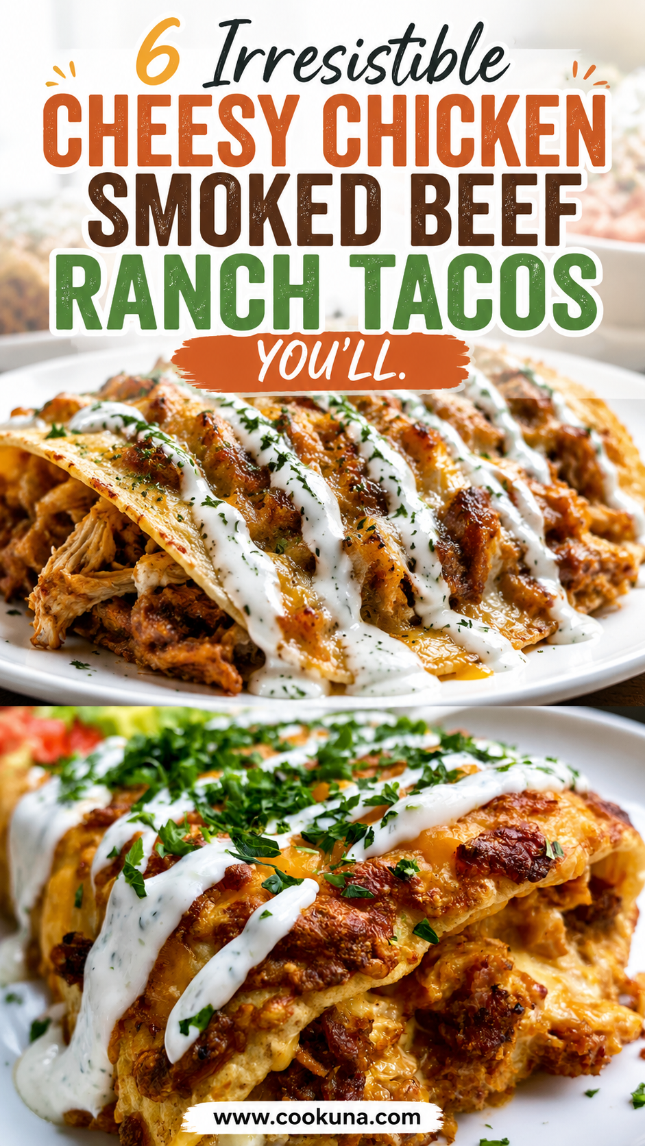 Cheesy Oven-Crispy Chicken Smoked Beef Ranch Tacos